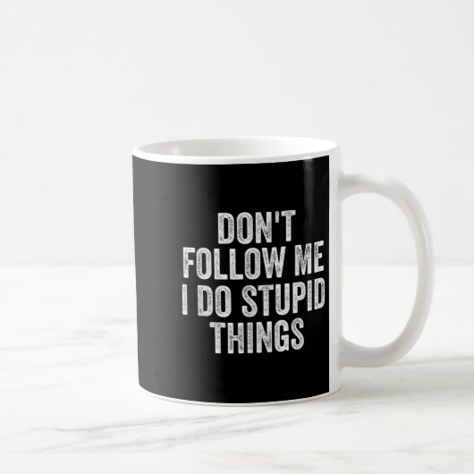 Don't Follow Me I Do Stud Things Funny  コーヒーマグカップ (右)