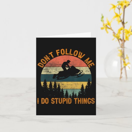 Don't Follow Me I Do Stud Things-snowmobile Motor  カード (黄色い花)