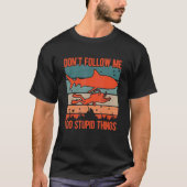 Dont Follow Me I Do Stupid Things Diver Scuba Divi Tシャツ (正面)