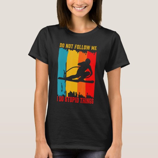 Dont Follow Me Skiing Ski Skier Skiers Retro Vinta Tシャツ (正面)