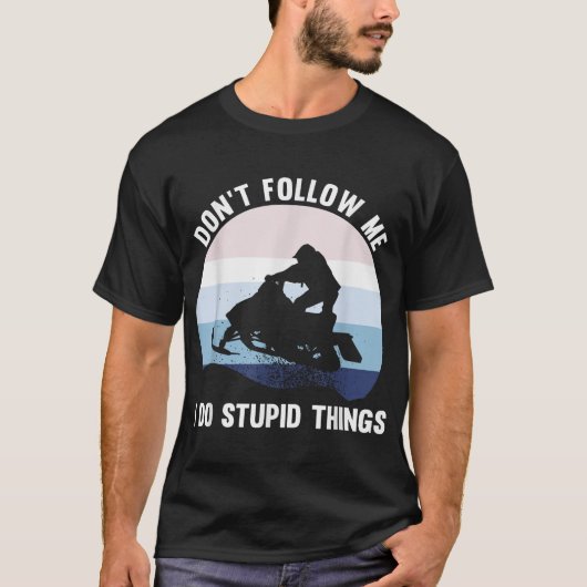 Dont Follow Me Snowmobile Lover Riders Tシャツ (正面)
