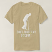 Dont Forget My Discount Funny Old People T  Gag Gi Tシャツ (デザイン正面)