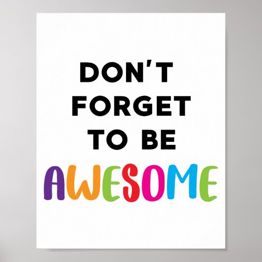 Don't Forget To Be Awesome Motivational Sign ポスター (正面)