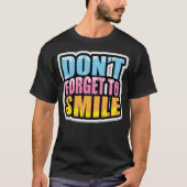 Dont forget to smile tシャツ (正面)