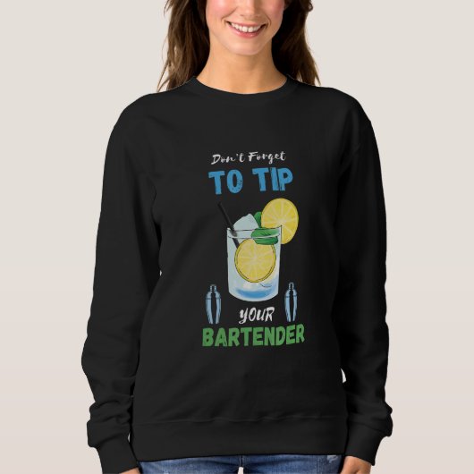 Don't Forget To Tip Lemon Cocktail Bartender Bar W スウェットシャツ (正面)