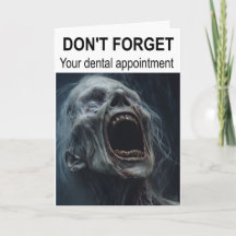 Don't forget your dental appointment.