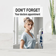 Don't forget your doctors appointment.