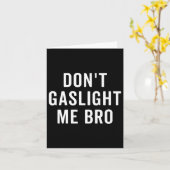 Don't Gaslight Me Bro Narcissist Survivor Quote Sa カード (黄色い花)