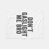 Don't Gaslight Me Bro Narcissist Survivor Quote Sa フリースブランケット (正面(横))