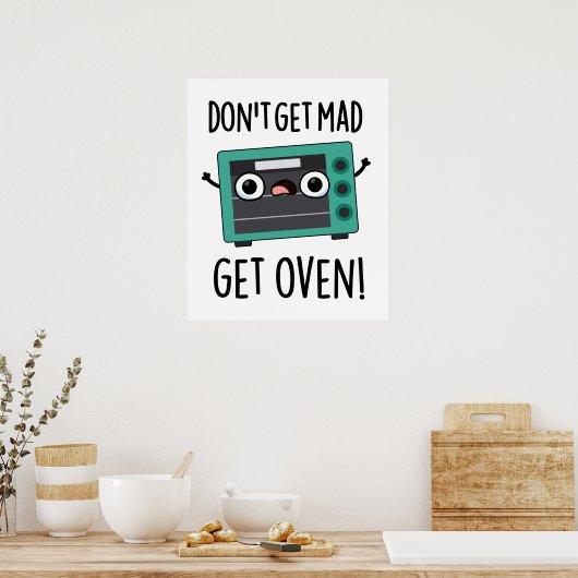 Don't get不機嫌Get Oven おもしろい Phrase Pun ポスター (キッチン)