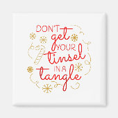 Don't Get Your Tinsel In A Tangle Christmas Raglan マグネット (正面)