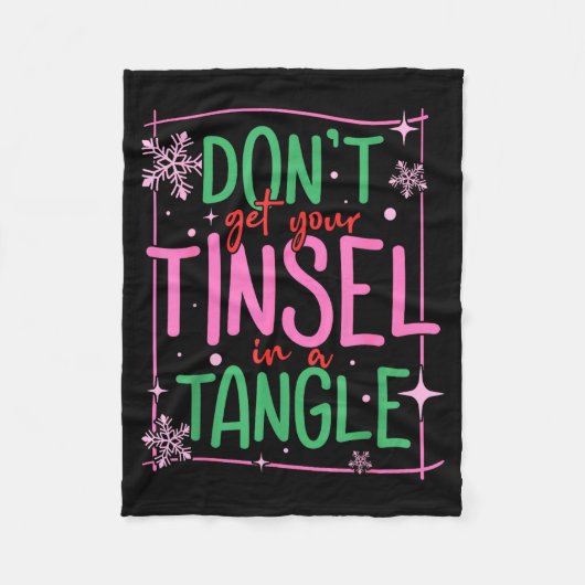 Don't Get Your Tinsel In A Tangle Funny Christmas  フリースブランケット (正面)