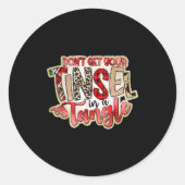 Don't Get Your Tinsel In A Tangle, Funny Christmas ラウンドシール (正面)