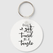 Dont Get Your Tinsel In A Tangle - Funny Slogan キーホルダー (正面)