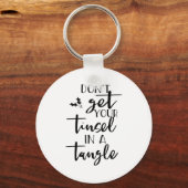 Dont Get Your Tinsel In A Tangle - Funny Slogan  キーホルダー (正面)