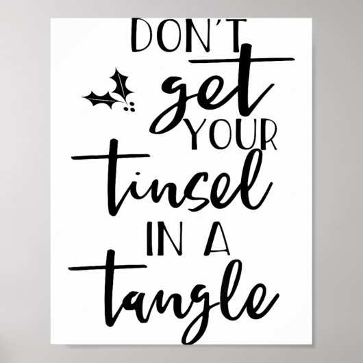 Dont Get Your Tinsel In A Tangle - Funny Slogan ポスター (正面)
