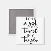 Dont Get Your Tinsel In A Tangle - Funny Slogan  マグネット (正面/裏面)