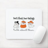 Don't Ghost Your Feelings Mental Health Awareness  マウスパッド (マウス)