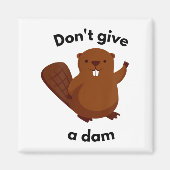 Don't Give A Dam  マグネット (正面)