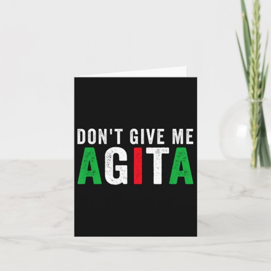 Don't Give Me Agita Funny Italian American Quote S カード (正面)