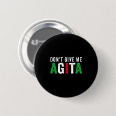 Don't Give Me Agita Funny Italian American Quote S 缶バッジ (正面&裏面)