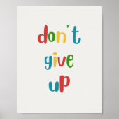 Don't Give Up Colorful Motivational Poster ポスター (正面)