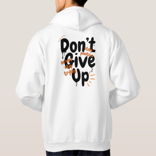 Don't Give Up - Stay Positive Motivational Back Pr パーカ (裏面)