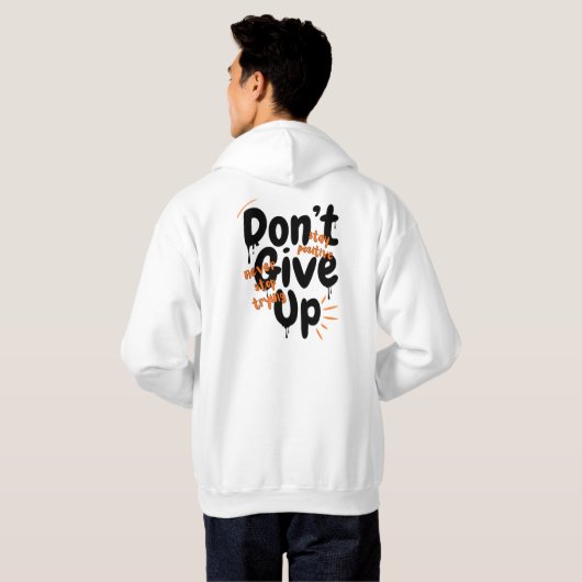 Don't Give Up - Stay Positive Motivational Back Pr パーカ (裏面フル)