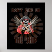 Don't Give Up The Ship. Rate Funny Sy Sarcastic  ポスター (正面)