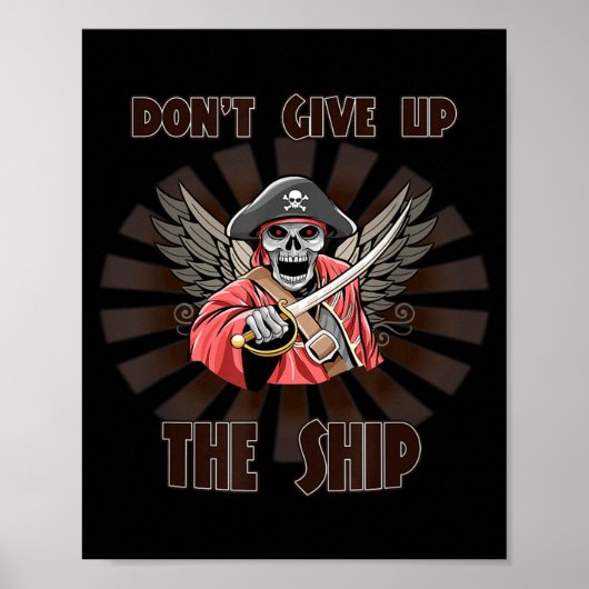 Don't Give Up The Ship. Rate Funny Sy Sarcastic ポスター (正面)