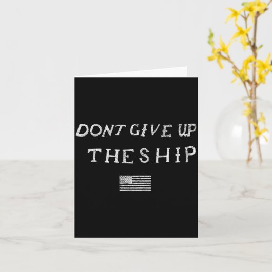 Dont Give Up The Ship Us Flag Don't Patriot Indepe カード (黄色い花)
