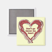 Don't Goベーコンマイハートおもしろい冷蔵庫用マグネット マグネット (正面/裏面)