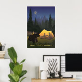 Dont Go Camping Travel Poster ポスター (ホームオフィス)