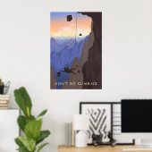 Dont Go Climbing Travel Poster ポスター (ホームオフィス)