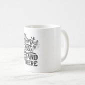 dont go just stand there  コーヒーマグカップ (正面右)