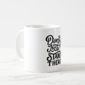 dont go just stand there  コーヒーマグカップ (正面左)