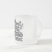 dont go just stand there  フロストグラスマグカップ (正面右)