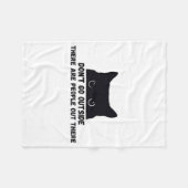 Dont Go Outside There Are People Out There フリースブランケット (正面(横))