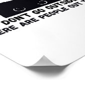 Dont Go Outside There Are People Out There  ポスター (角)