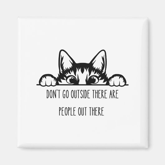 Dont Go Outside There Are People Out There _1  マグネット (正面)