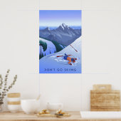 Dont Go Skiing Travel Poster ポスター (キッチン)