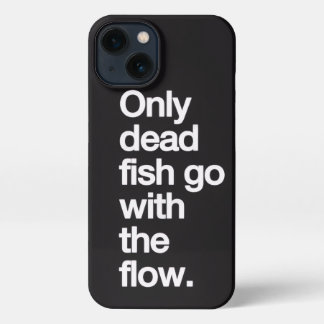 Don't Go With The Flow iPhone Case iPhone 13ケース