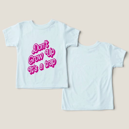 "Don't grow up, it's a trap" (デザイン正面&裏面)