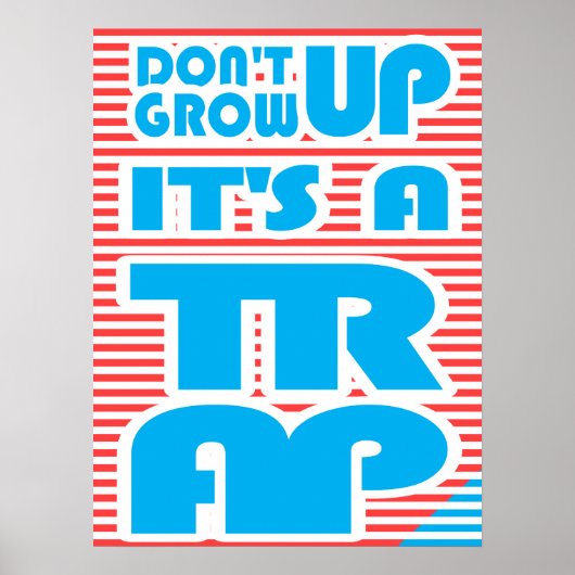 Don't Grow Up, It's A Trap, ポスター (正面)