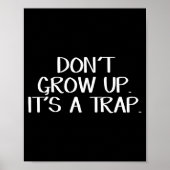 Don't Grow Up It's A Trap ポスター (正面)
