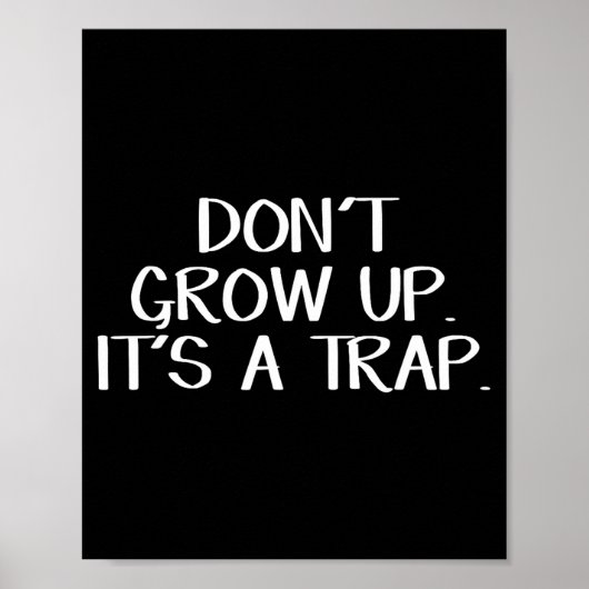 Don't Grow Up It's A Trap  ポスター (正面)