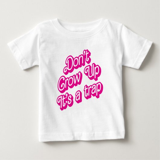 "Don't grow up, it's a trap" Toddler T-shirt ベビーTシャツ (正面)