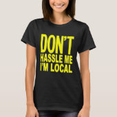 Dont Hasle Me IM Local from Surf Documentary Prem Tシャツ (正面)