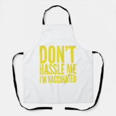 DON'T HASSLE ME I'M VACCINATED エプロン (正面)