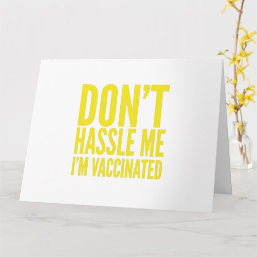 DON'T HASSLE ME I'M VACCINATED カード (黄色い花)
